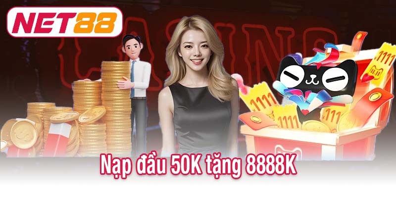 Nạp đầu 50K tặng 8888K